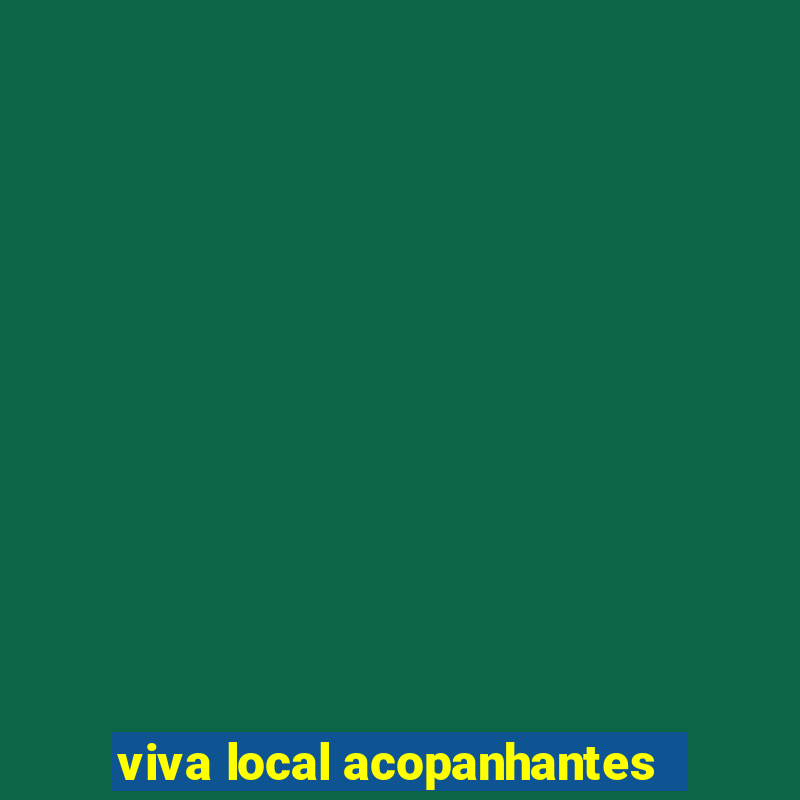 viva local acopanhantes